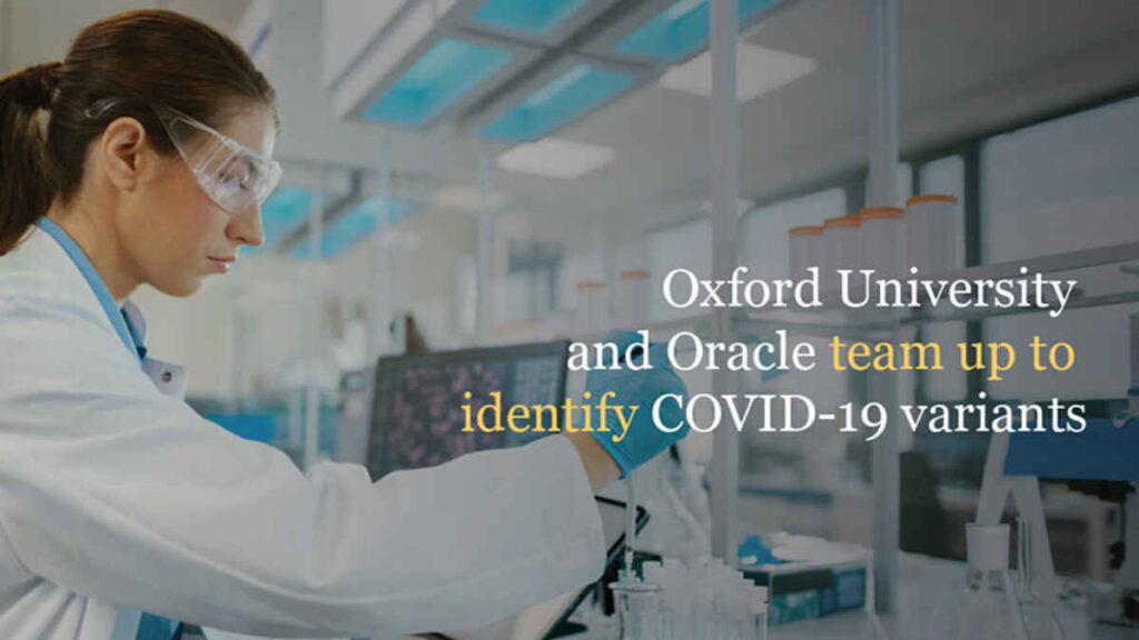 Investigadores de la Universidad de Oxford y Oracle Cloud System ayudan a identificcar las variantes de Covid-19